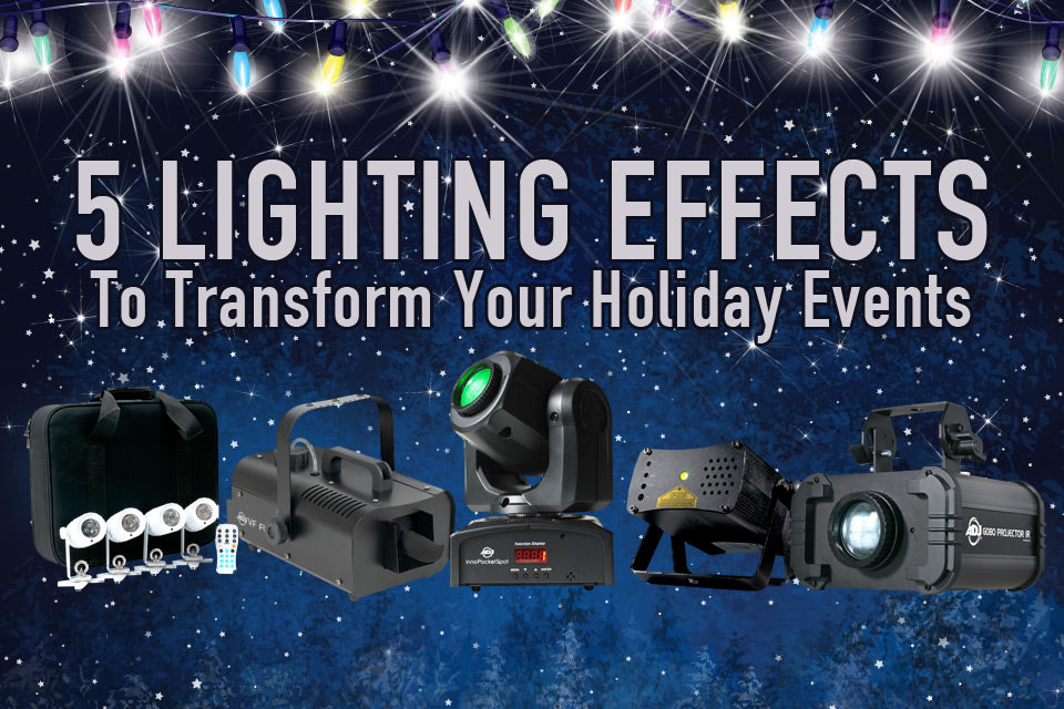 5 Lighting Effects To Transform Your Holiday Events